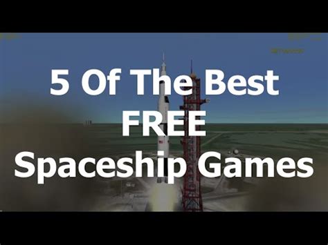 Five Of The Best Free Spaceship Games - YouTube