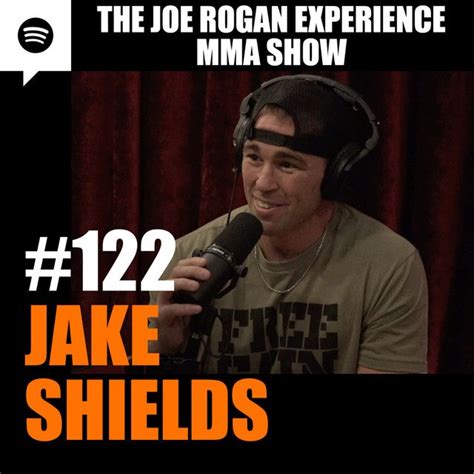 Joe Rogan Experience JRE MMA Show #122 with Jake Shields - JRE Podcast