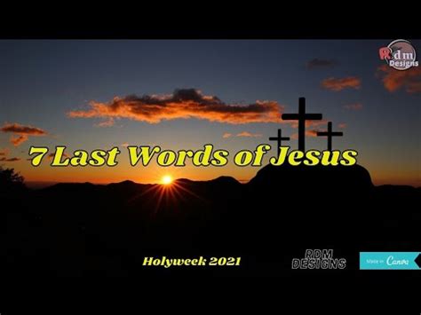 Seven Last Words of Jesus Before He Died on the Cross | The Seven Last ...