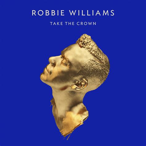 > CD Select: Robbie Williams - Take The Crown_