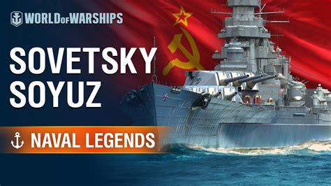 Naval Legends: Sovetsky Soyuz | World of Warships - YouTube