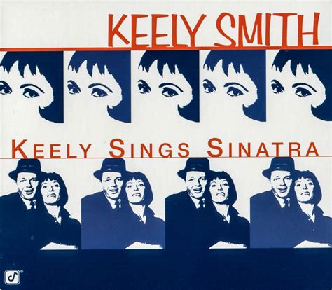 Keely Smith - Keely Sings Sinatra Lyrics and Tracklist | Genius