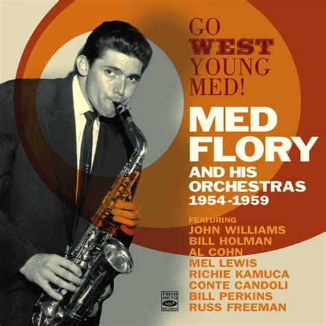 Med Flory - Go West Young Med! Med Flory and His Orchestras 1954-1959 ...