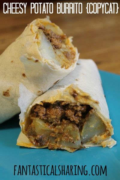 Fantastical Sharing of Recipes: Cheesy Potato Burrito {Copycat}