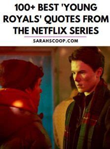 100+ 'Young Royals' Quotes from the Netflix Series | Sarah Scoop