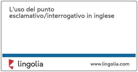 L'uso del punto esclamativo/interrogativo in inglese