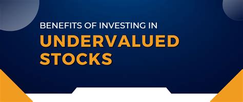 A Comprehensive Guide to Identifying and Investing in Undervalued Stocks for Substantial Returns ...