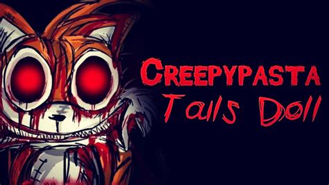 CREEPYPASTA: TAILS DOLL - YouTube