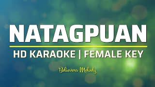 Natagpuan | KARAOKE - Female Key E Chords - ChordU