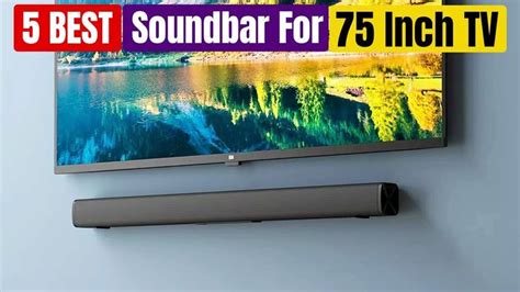 Best Soundbar for 75 Inch TV of 2023 [Updated] | Sound bar, Tv, Best