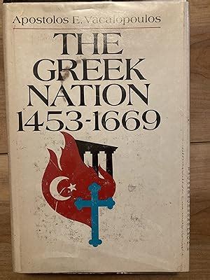 The Greek nation, 1453-1669: The cultural and economic background of ...