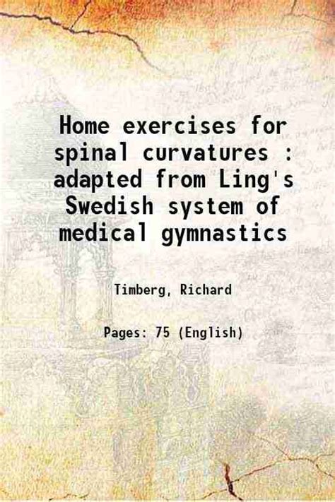 Home exercises for spinal curvatures : adapted from Ling's Swedish system of medical gymnastics ...