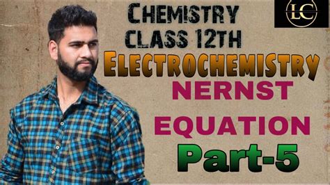 Nernst equation || Electrochemistry class 12th - YouTube