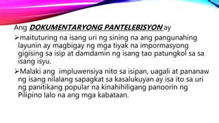 dokumentaryong pantelebisyon | PPT