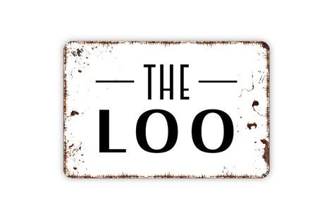 The Loo Sign Bathroom Metal Indoor or Outdoor Wall Art - Etsy