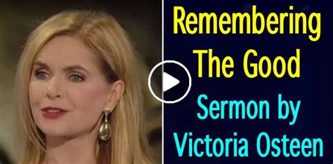 Victoria Osteen - Watch Sermon: Remembering The Good