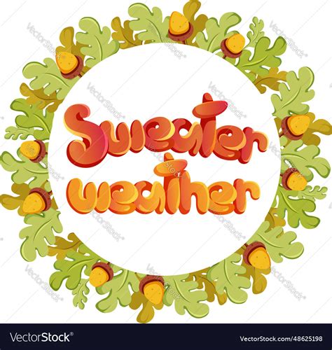 Autumn lettering sweater weather Royalty Free Vector Image