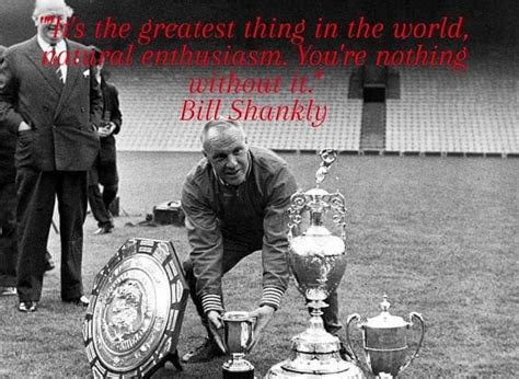 50 Inspirational Bill Shankly Quotes - NSF News and Magazine