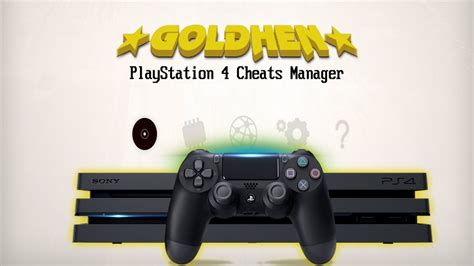 GOLDHEN CHEATS MANAGER, INSTALA TUS CHEATS CON UN SOLO CLICK en tu PS4 ...