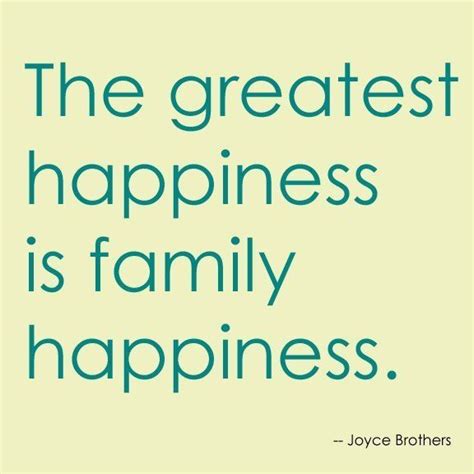 Greatest happiness. Love My Family Quotes, Life Quotes Love, Happy ...