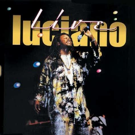 Reggaediscography: LUCIANO - DISCOGRAPHY: (Reggae Singer)