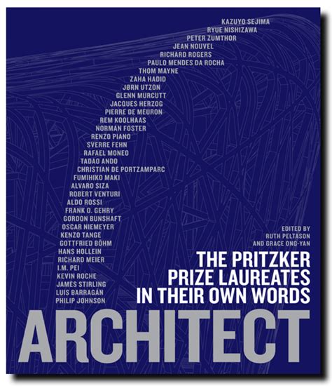 Architect: The Pritzker Prize Laureates in Their Own Words | The ...