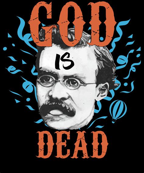 God Is Dead Friedrich Nietzsche Atheism Digital Art by ShunnWii | Fine Art America