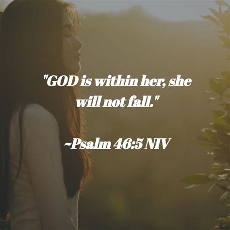 "GOD is within her, she will not fall." ~Psalm 46:5 NIV #Amen | Psalm 46, Psalms, Psalm 46 5