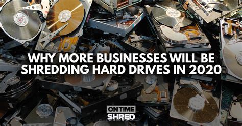 Why more businesses will be shredding hard drives in 2020