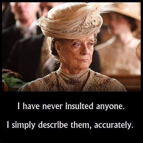 Pin by Melanie Dannenbring on Quotes | Downton abbey quotes, Downton abbey characters, Maggie ...