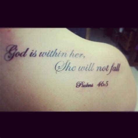 psalm 46:5 tattoo | Tattoo psalms 46:5. Just want different placement. | Tattoos, Scripture ...