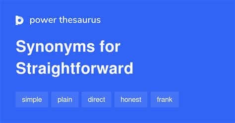 Straightforward synonyms - 2 889 Words and Phrases for Straightforward