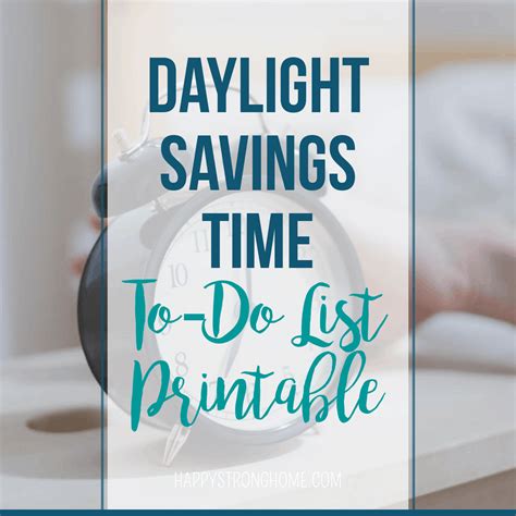 Daylight Savings Time To-Do List FREE Printable - Happy Strong Home