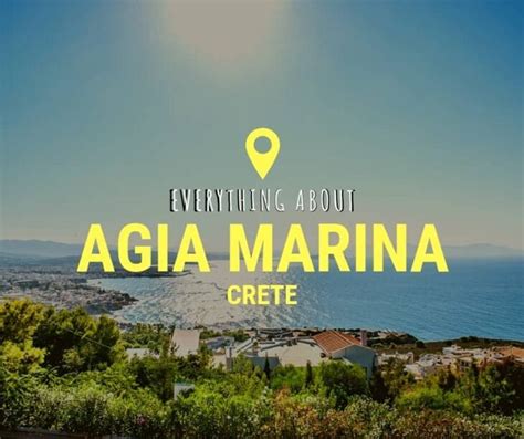 Everything you need to know about Agia Marina Crete - Platanias - Chania