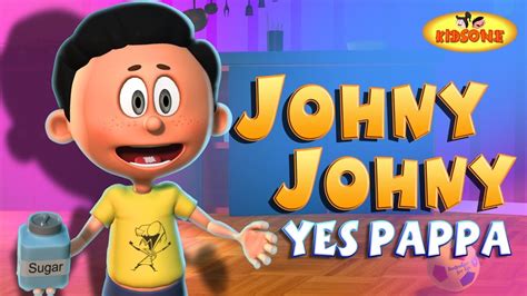 Johny Johny Yes Papa | Nursery Rhymes For Children | KidsOne | Kids nursery rhymes, Kids songs ...