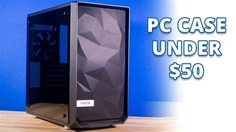 Top 5 Best PC Case Under $50 | Best Budget PC Case - YouTube