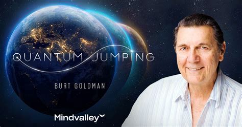 Quantum Jumping by Burt Goldman | Mindvalley