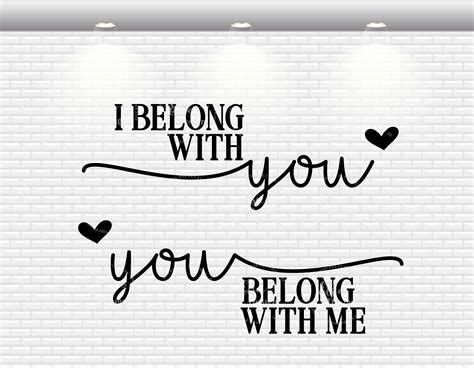 I Belong With You, You Belong With Me SVG By ElsieLovesDesign | TheHungryJPEG