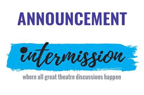 Intermission COVID-19 Response & Up-To-Date Theatre News