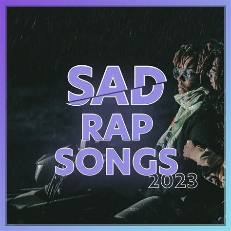 ‎SAD RAP SONGS 2023 by Various Artists on Apple Music