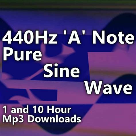 440Hz A Note - Pure Sine Wave 1 and 10 Hour Downloads - Electric Canyon ...