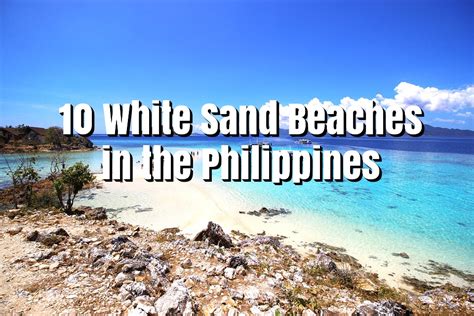 Top 10 White Sand Beaches in the Philippines — The Jerny - Travel and ...