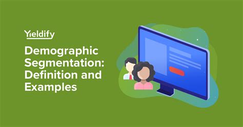 Demographic Segmentation Defined With 5 Examples - Yieldify