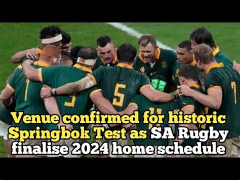 Venue confirmed for historic Springbok Test as SA Rugby finalise 2024 ...