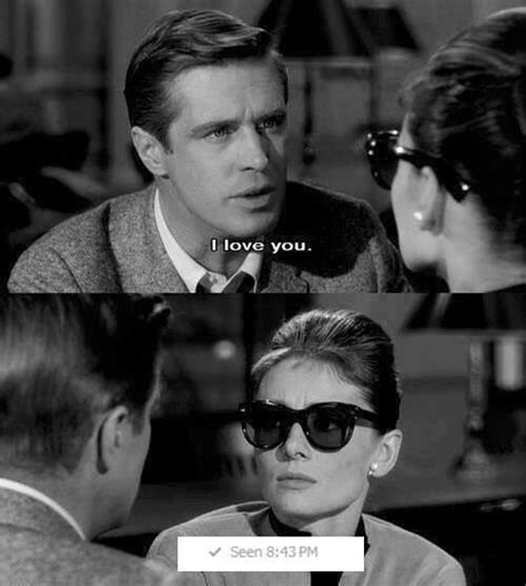 I love you / Breakfast at Tiffany's | Seen Notification | Know Your Meme