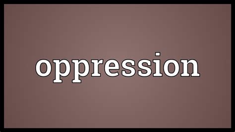 Describe Oppression in Your Own Words