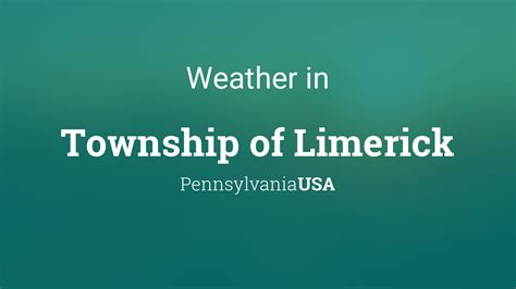 Weather for Township of Limerick, Pennsylvania, USA