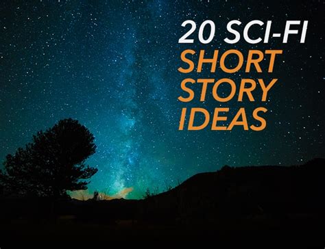 20 Sci-fi Story Ideas