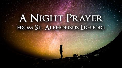 A Night Prayer from St. Alphonsus Liguori - Missionaries of Christ - Catholic Reading for Today ...