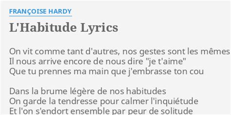 "L'HABITUDE" LYRICS by FRANÇOISE HARDY: On vit comme tant...